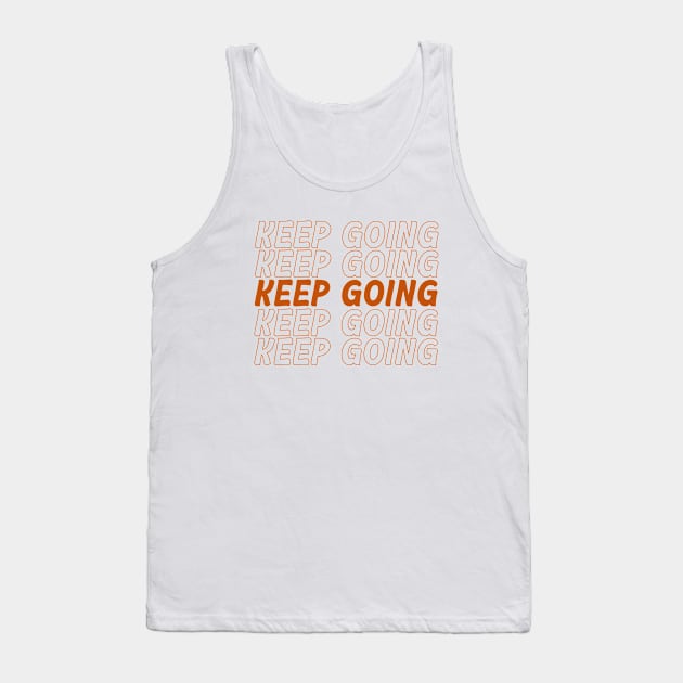 Keep going Tank Top by Vintage Dream